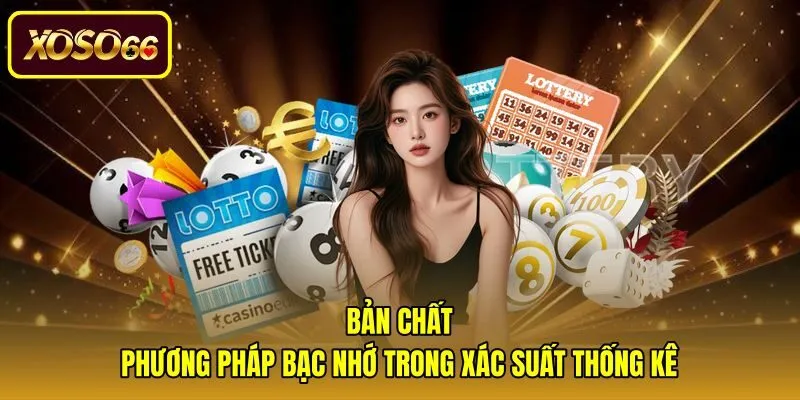 ban-chat-phuong-phap-bac-nho-trong-xac-suat-thong-ke Bản chất bạc nhớ là gì trong khoa học dữ liệu