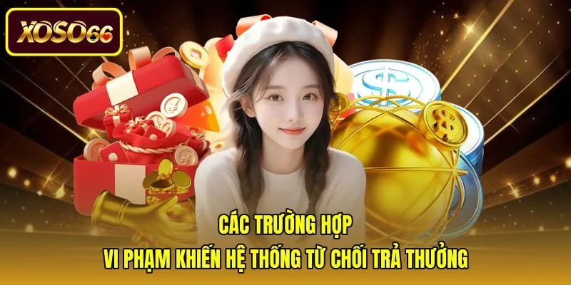 cac-truong-hop-vi-pham-khien-he-thong-tu-choi-tra-thuong Quy định nghiêm ngặt về địa chỉ IP và tài khoản hợp lệ