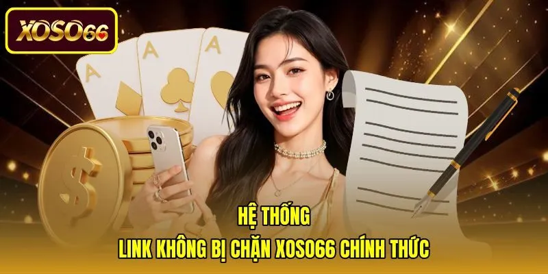 he-thong-link-khong-bi-chan-xoso66-chinh-thuc Danh sách link không bị chặn xoso66 chuẩn xác theo từng nhà mạng