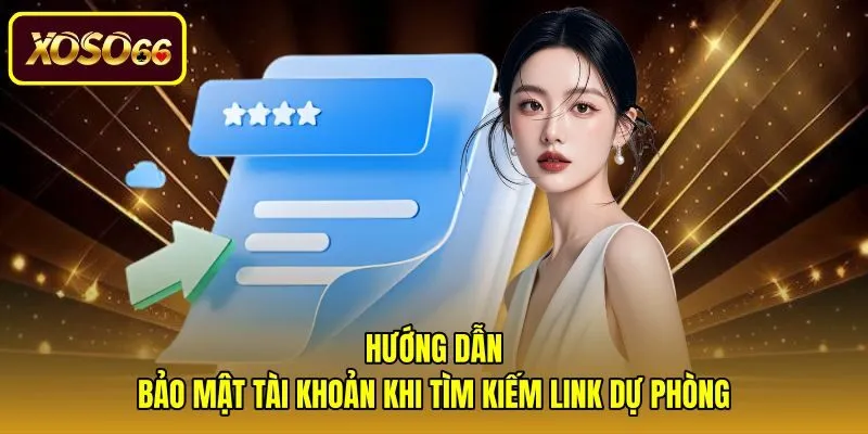 huong-dan-bao-mat-tai-khoan-khi-tim-kiem-link-du-phong Quy tắc bảo mật khi tìm link không bị chặn xoso66 chính thức
