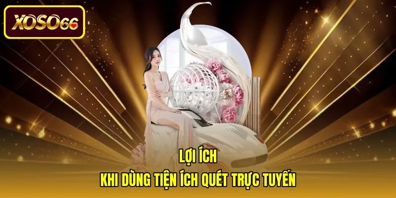 loi-ich-khi-dung-tien-ich-quet-truc-tuyen Tiện ích quét mã tự động và độ chính xác tuyệt đối