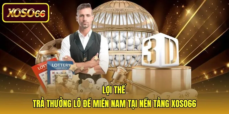 loi-the-tra-thuong-lo-de-mien-nam-tai-nen-tang-xoso66 Tỷ lệ trả thưởng vượt trội cùng công nghệ thanh toán