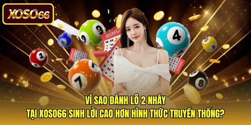 vi-sao-danh-lo-2-nhay-tai-xoso66-sinh-loi-cao-hon-hinh-thuc-truyen-thong Lợi thế tỷ lệ thưởng khi biết lô 2 nháy là gì