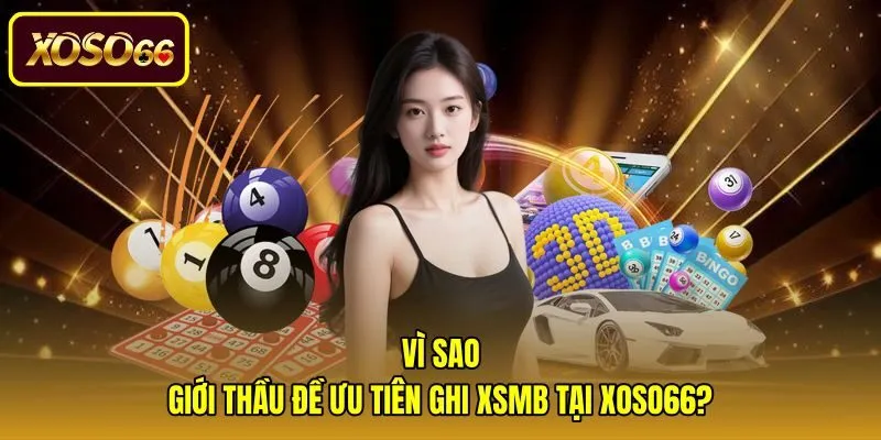 vi-sao-gioi-thau-de-uu-tien-ghi-xsmb-tai-xoso66 Lợi thế kinh tế vượt trội khi ghi số trực tuyến