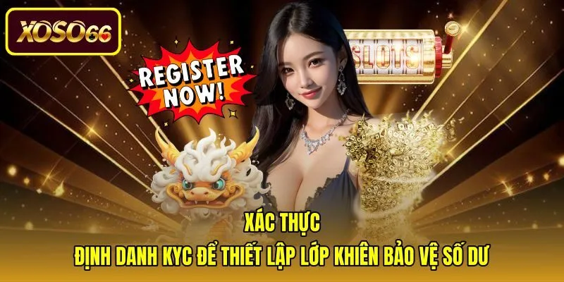 Bước xác minh danh tính sau khi đăng ký xoso66 an toàn